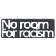 【納期7週間】NO ROOM FOR RACISM BADGE