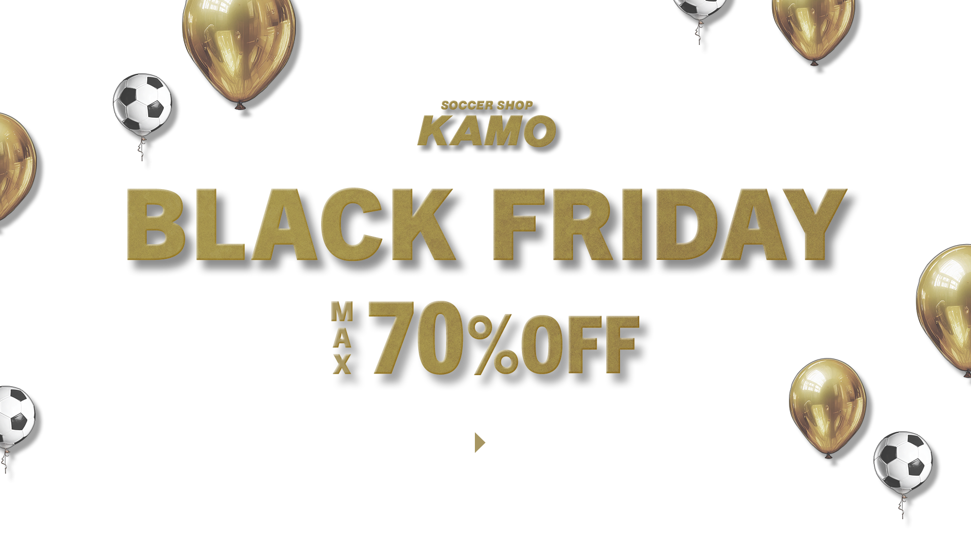 サッカーショップKAMO「BLACK FRIDAY」