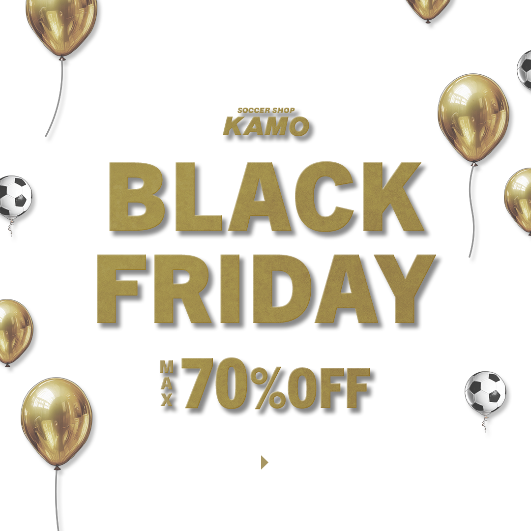 サッカーショップKAMO「BLACK FRIDAY」
